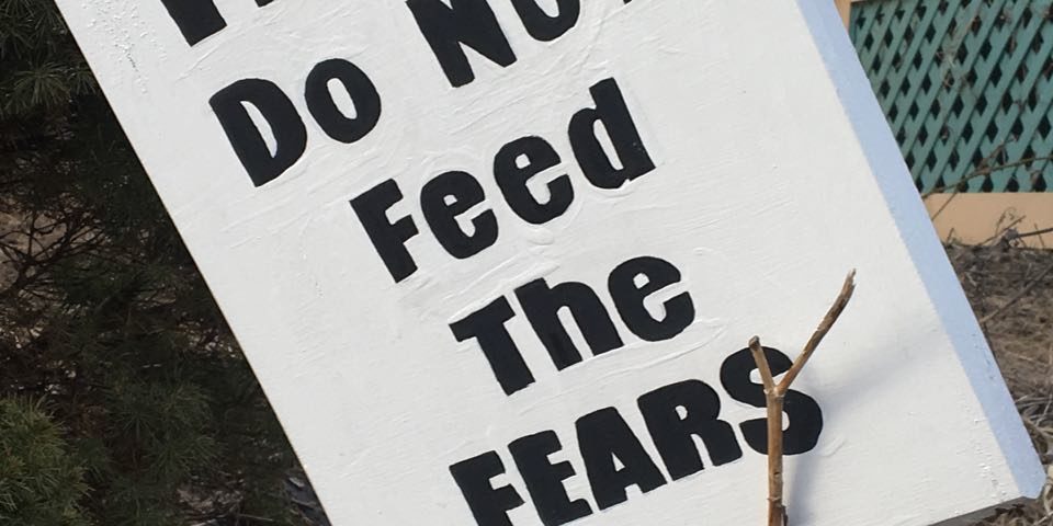 Please Do Not Feed the Fears Sign